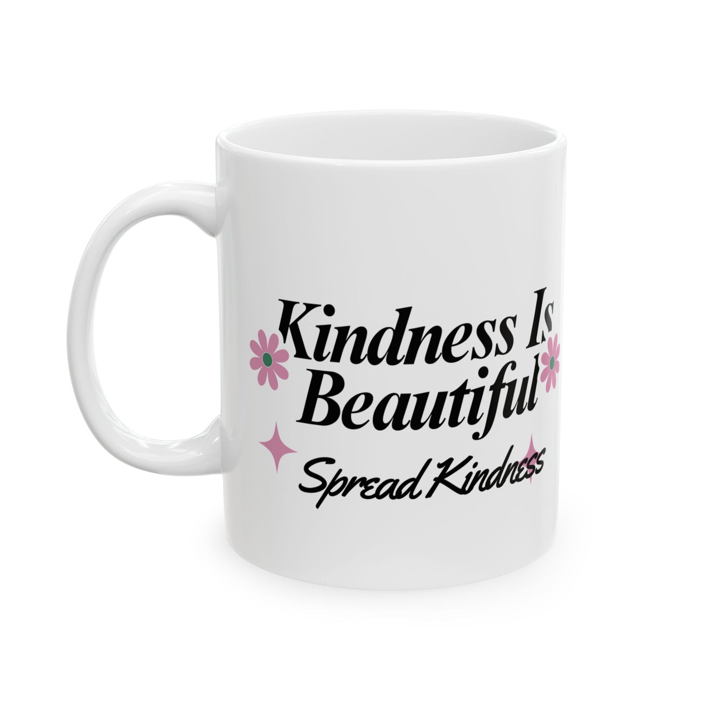 Inspirational Kindness Mug, Cute Gift for Friends, Motivational Drinkware, Kindness Reminder, Birthday, Encouragement