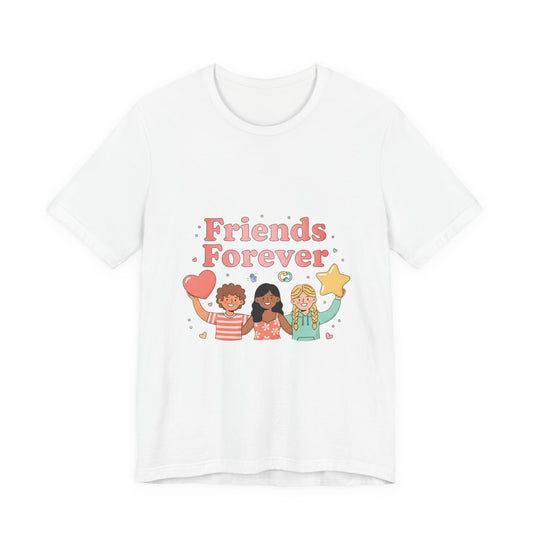 Friends Forever Tee — Cute Friendship Graphic T-Shirt