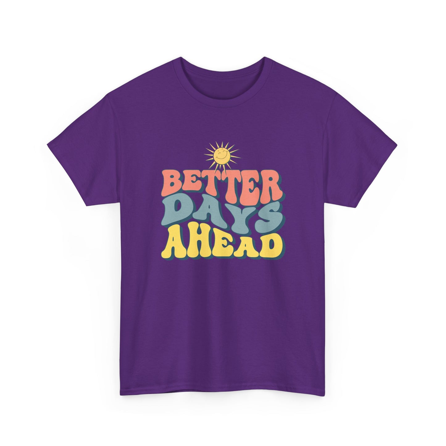 Retro Inspirational Tee - Better Days Ahead, Unisex Cotton Shirt, Positive Vibes Shirt, Motivation Gift, Casual Everyday Wear