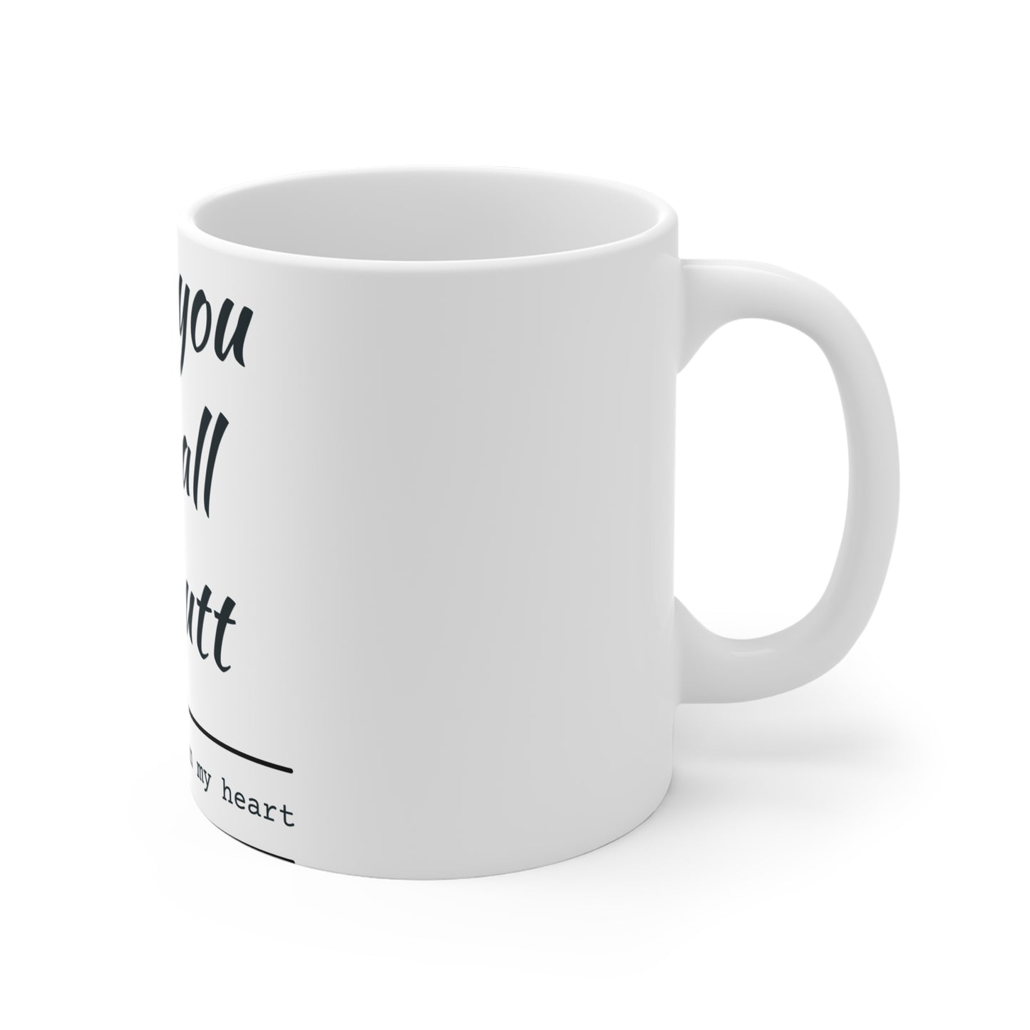I Love You With All My Butt Funny Coffee Mug — Valentine's Day Gag Gift