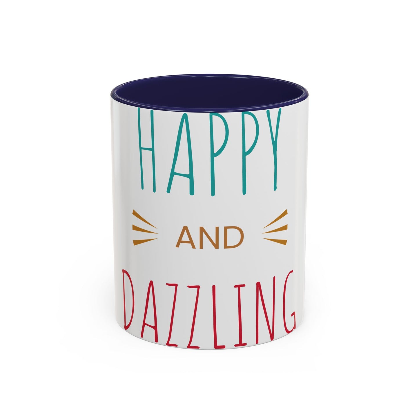 Happy and Dazzling Accent Coffee Mug — Inspirational Ceramic Tea Cup (11/15oz)