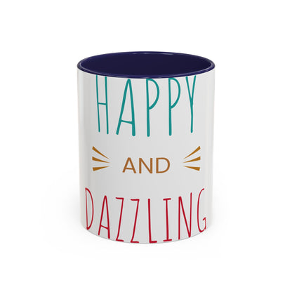Happy and Dazzling Accent Coffee Mug — Inspirational Ceramic Tea Cup (11/15oz)