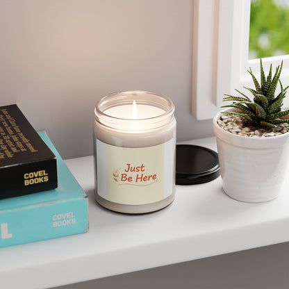 Just Be Here Candle | Scented Soy Candle, Slow Life, Self-Love Slogan