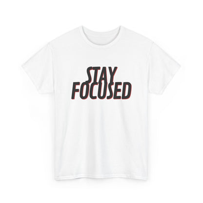 Stay Focused Unisex Heavy Cotton Tee, Motivational Shirt, Inspirational T-Shirt, Everyday Wear, Gifts for Students, Casual Outfit