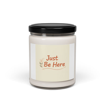 Just Be Here Candle | Scented Soy Candle, Slow Life, Self-Love Slogan