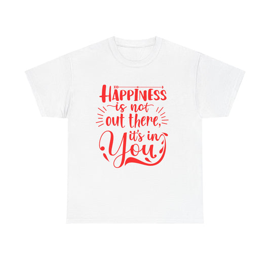 Happiness Affirmation Tee, Unisex Cotton Shirt, Positive Quote Graphic Tee, Gift for Friends, Motivational T-Shirt, Inspiring Apparel