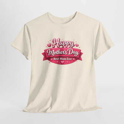 Mother's Day T-Shirt - "Happy Mother's Day Best Mom Ever" Pink Ribbon Design