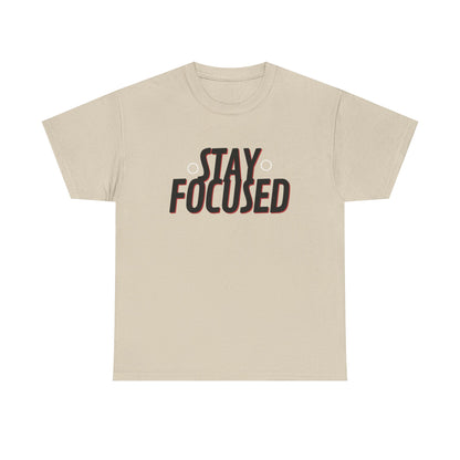 Stay Focused Unisex Heavy Cotton Tee, Motivational Shirt, Inspirational T-Shirt, Everyday Wear, Gifts for Students, Casual Outfit