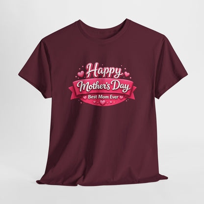 Mother's Day T-Shirt - "Happy Mother's Day Best Mom Ever" Pink Ribbon Design