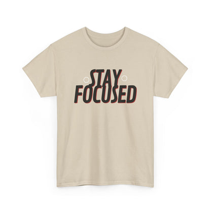 Stay Focused Unisex Heavy Cotton Tee, Motivational Shirt, Inspirational T-Shirt, Everyday Wear, Gifts for Students, Casual Outfit