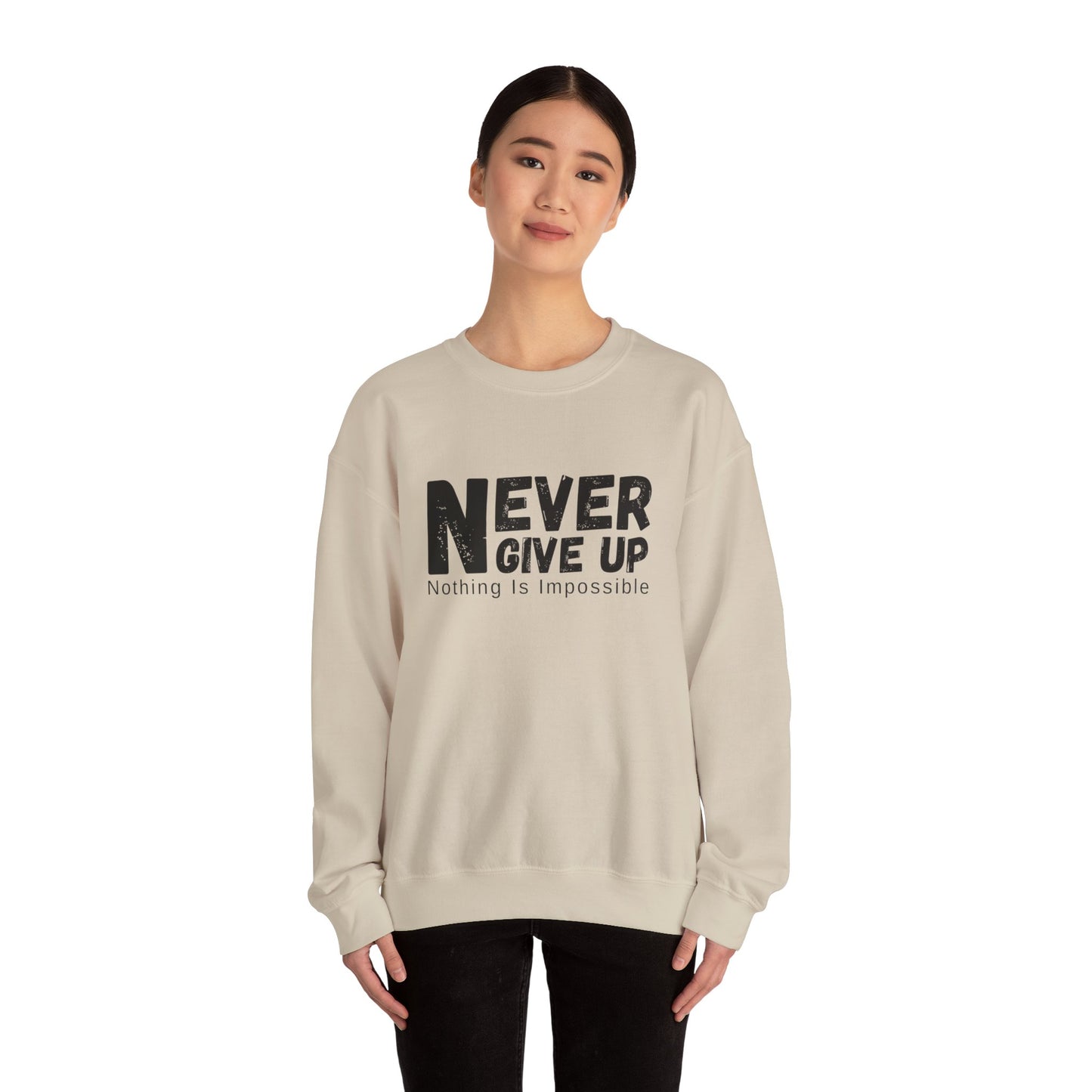 Inspirational Sweatshirt, Never Give Up Crewneck, Motivational Gift for Him/Her, Cozy Everyday Wear, Perfect for Birthdays, Encouragement