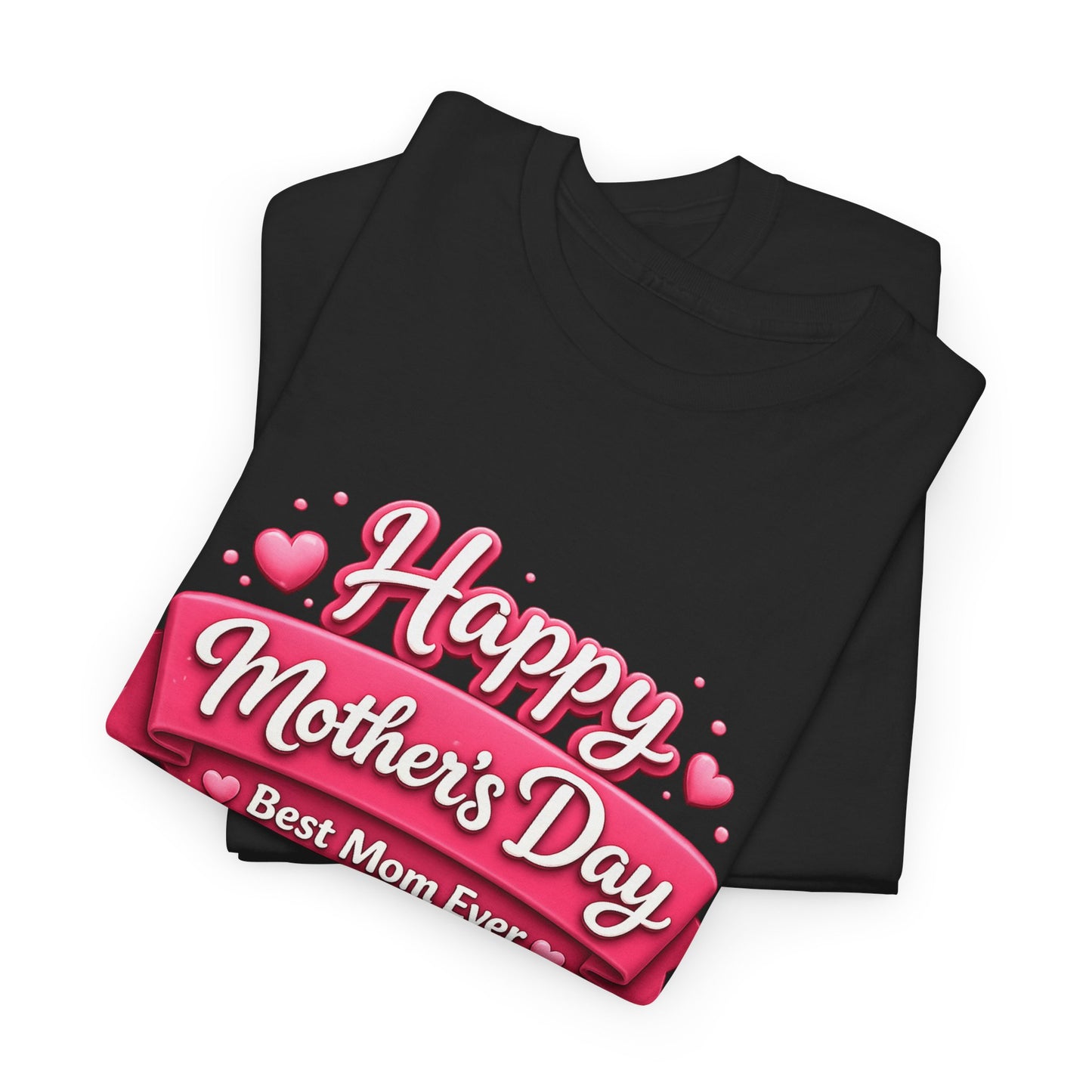 Mother's Day T-Shirt - "Happy Mother's Day Best Mom Ever" Pink Ribbon Design
