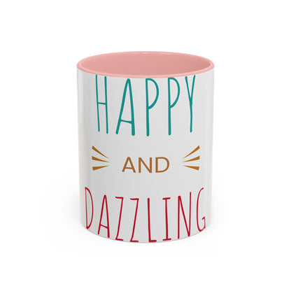 Happy and Dazzling Accent Coffee Mug — Inspirational Ceramic Tea Cup (11/15oz)