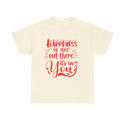 Happiness Affirmation Tee, Unisex Cotton Shirt, Positive Quote Graphic Tee, Gift for Friends, Motivational T-Shirt, Inspiring Apparel