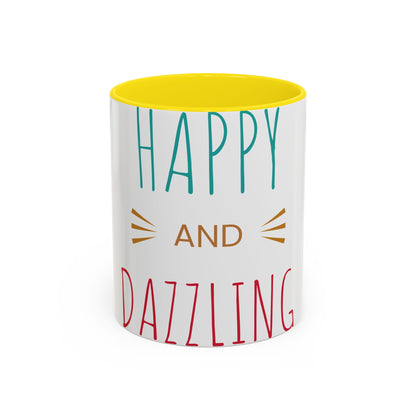 Happy and Dazzling Accent Coffee Mug — Inspirational Ceramic Tea Cup (11/15oz)