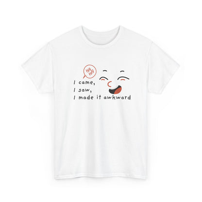 Awkward Humor Tee, Funny T-Shirt, Gift for Friends, Casual Wear, Ice Breaker Shirt, Quirky Graphic Tee shirt