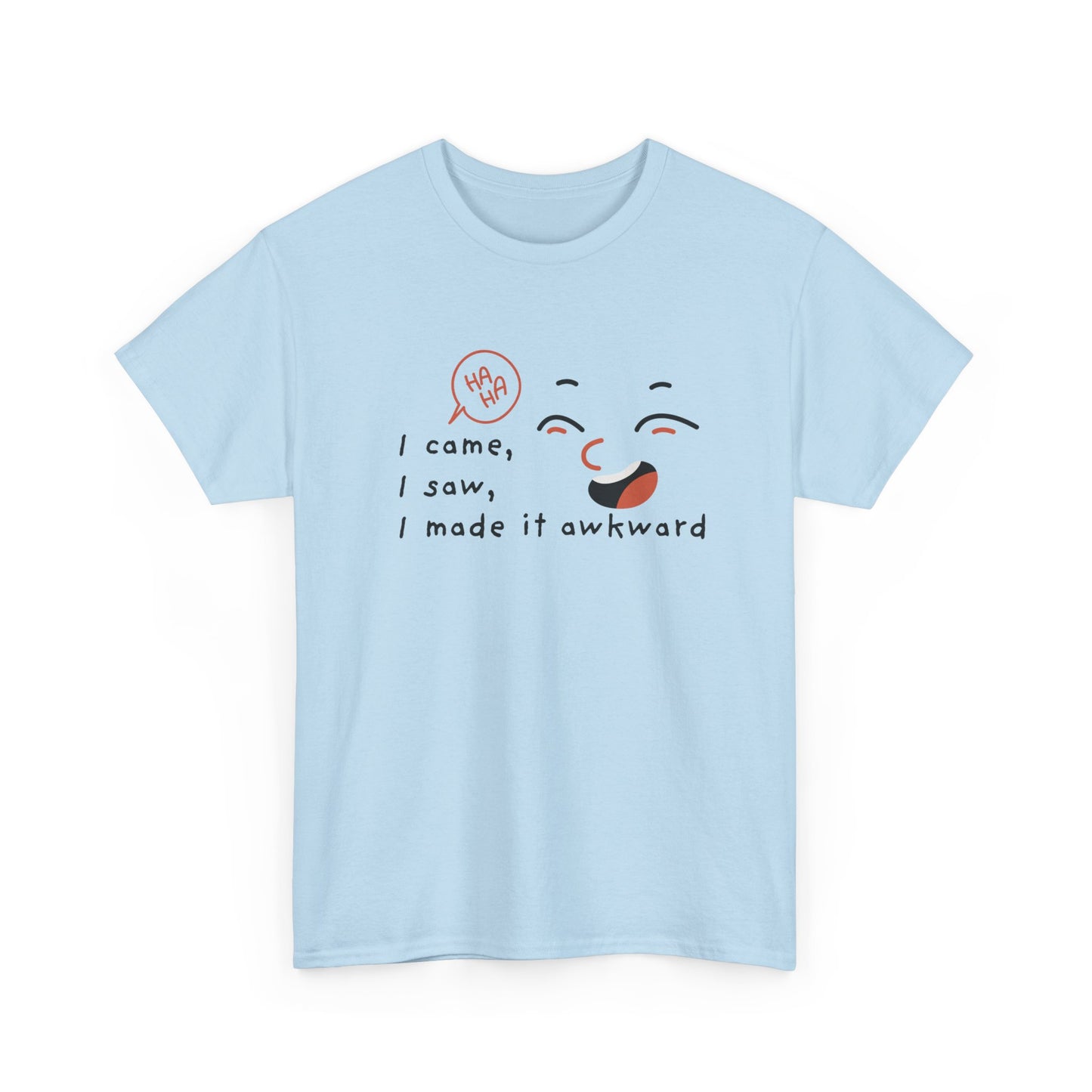 Awkward Humor Tee, Funny T-Shirt, Gift for Friends, Casual Wear, Ice Breaker Shirt, Quirky Graphic Tee shirt