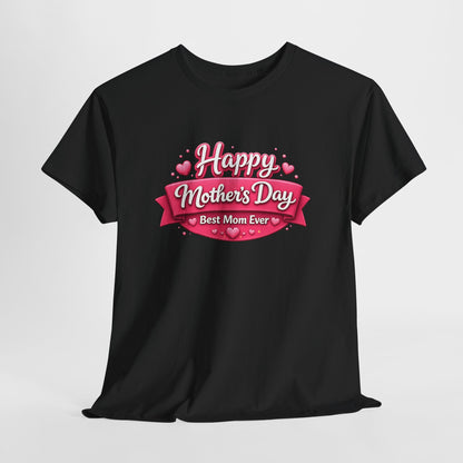 Mother's Day T-Shirt - "Happy Mother's Day Best Mom Ever" Pink Ribbon Design