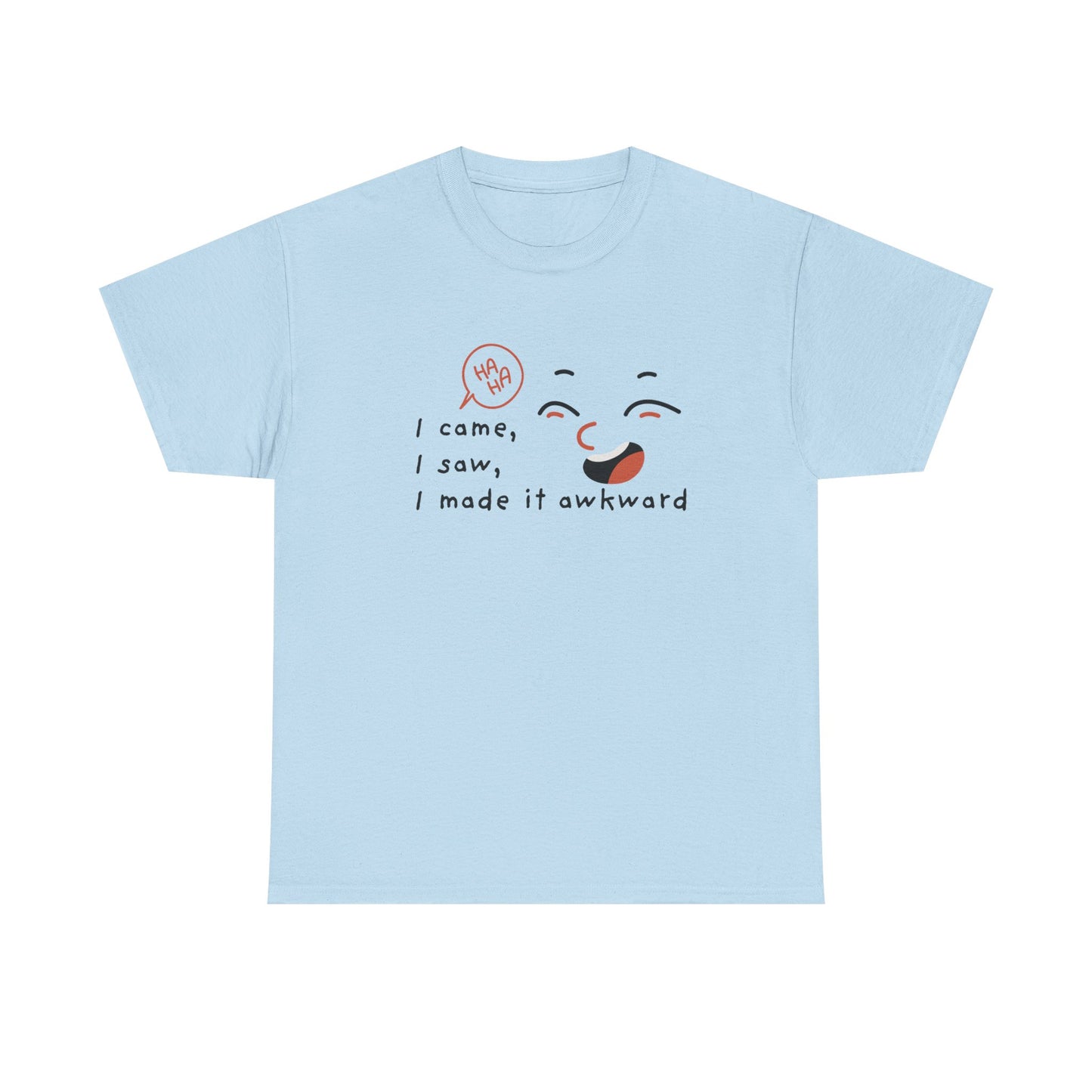Awkward Humor Tee, Funny T-Shirt, Gift for Friends, Casual Wear, Ice Breaker Shirt, Quirky Graphic Tee shirt