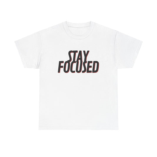 Stay Focused Unisex Heavy Cotton Tee, Motivational Shirt, Inspirational T-Shirt, Everyday Wear, Gifts for Students, Casual Outfit