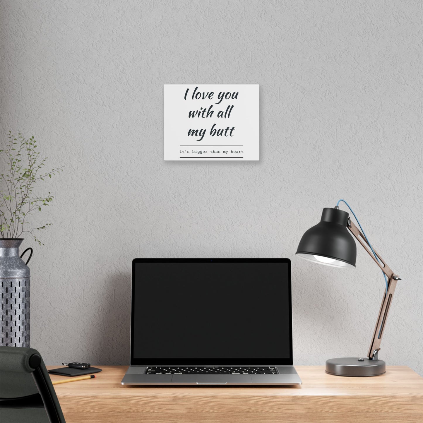 Canvas Print — “I Love You With All My Butt” Funny Romantic Wall Art