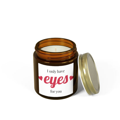 Scented Candle — Coconut Apricot Wax “I Only Have Eyes For You” (4oz & 9oz)