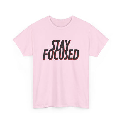 Stay Focused Unisex Heavy Cotton Tee, Motivational Shirt, Inspirational T-Shirt, Everyday Wear, Gifts for Students, Casual Outfit