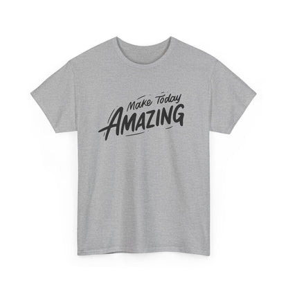 Unisex Heavy Cotton Tee - "Make Today Amazing" Inspirational Shirt, Casual Wear, Gift for Friends, Motivational Tee, Everyday Comfort
