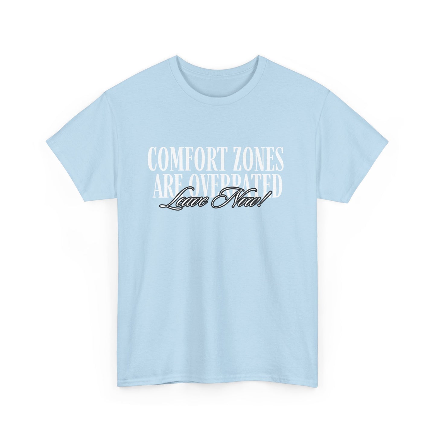 Comfort Zone Overrated Unisex Tee, Graphic Tee, Funny Shirt, Gift for Introvert, Leave Now Shirt, Minimalist Tee
