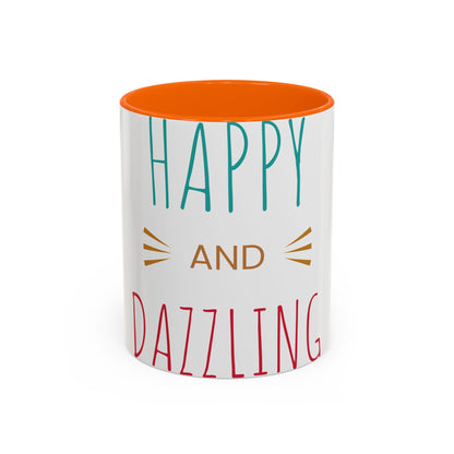 Happy and Dazzling Accent Coffee Mug — Inspirational Ceramic Tea Cup (11/15oz)