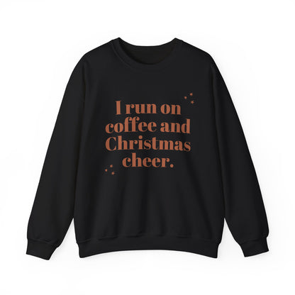 I Run on Coffee and Christmas Cheer Sweatshirt, Holiday Gift, Cozy Crewneck, Unisex Christmas Apparel, Winter Fashion, Warm Layer