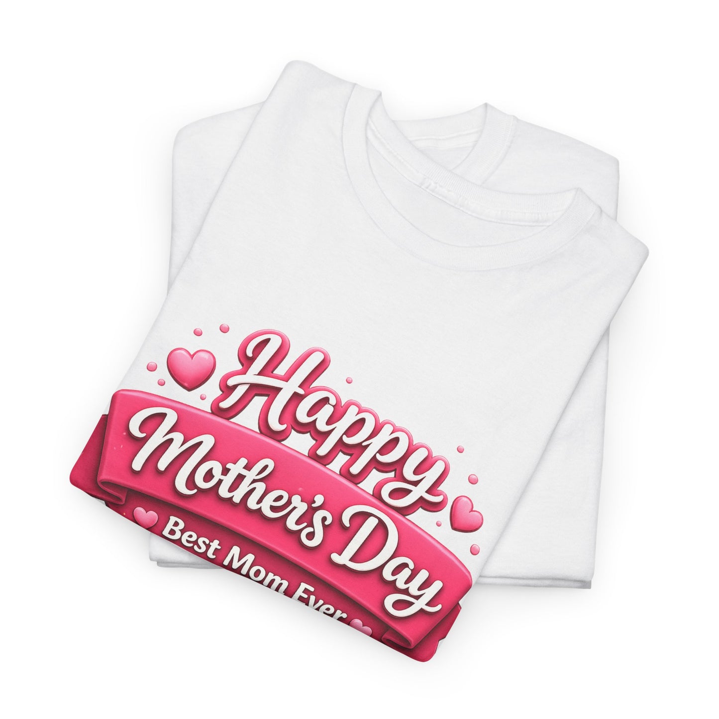 Mother's Day T-Shirt - "Happy Mother's Day Best Mom Ever" Pink Ribbon Design