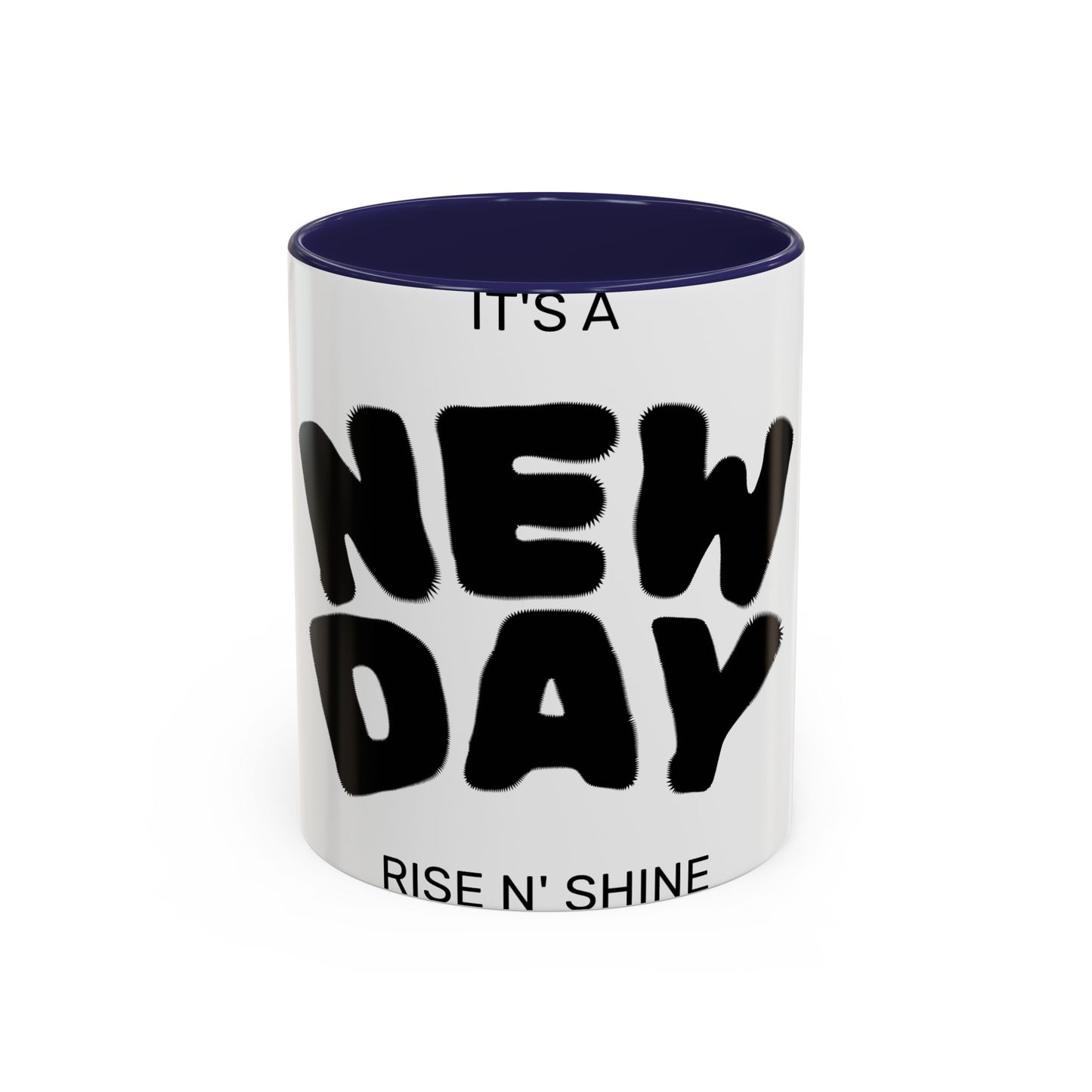 It's a New Day Coffee Mug — Motivational Accent Mug (11/15oz)