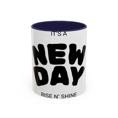 It's a New Day Coffee Mug — Motivational Accent Mug (11/15oz)
