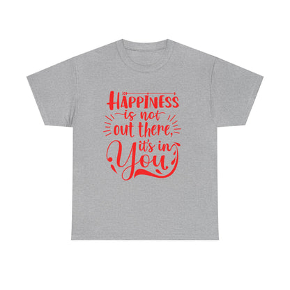 Happiness Affirmation Tee, Unisex Cotton Shirt, Positive Quote Graphic Tee, Gift for Friends, Motivational T-Shirt, Inspiring Apparel