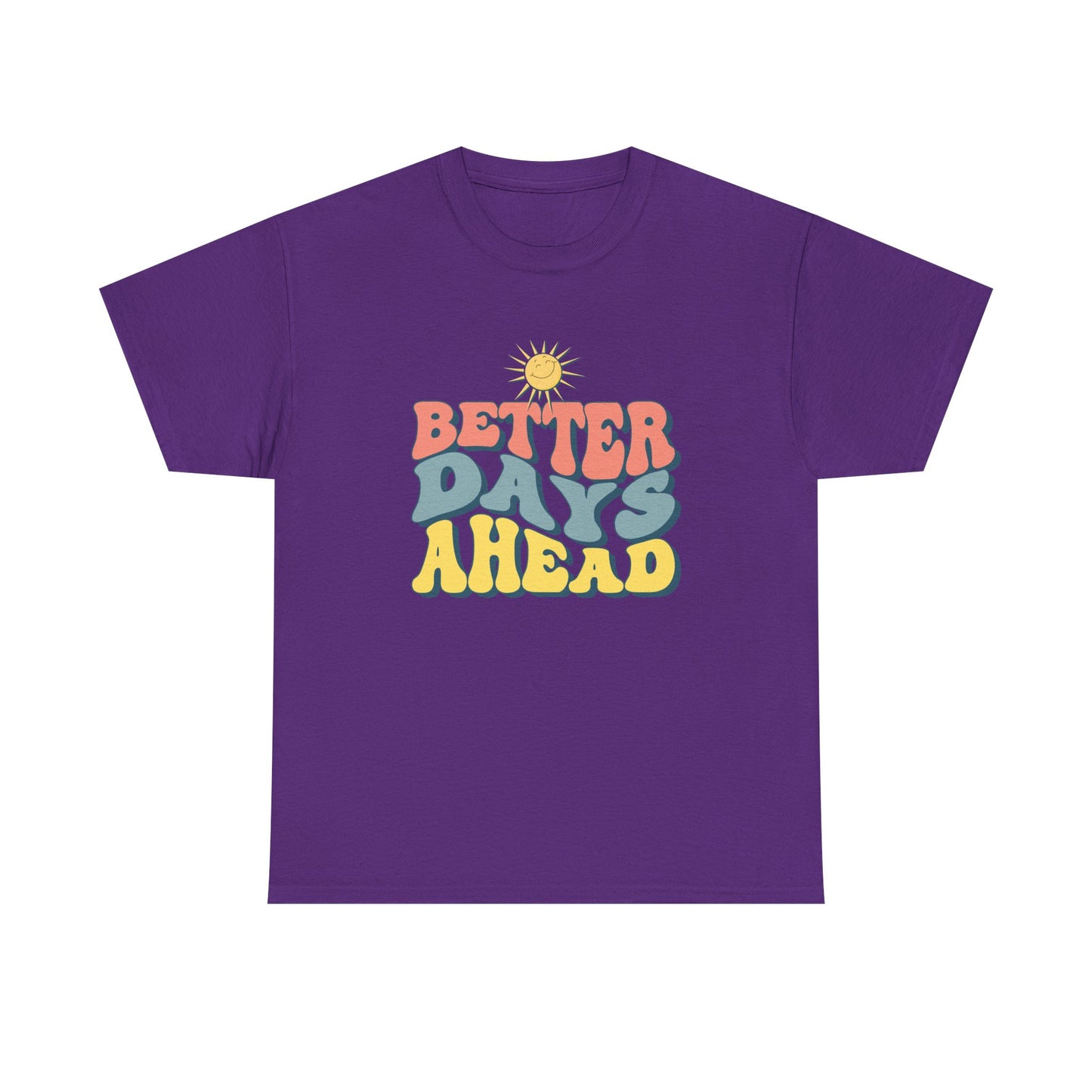 Retro Inspirational Tee - Better Days Ahead, Unisex Cotton Shirt, Positive Vibes Shirt, Motivation Gift, Casual Everyday Wear