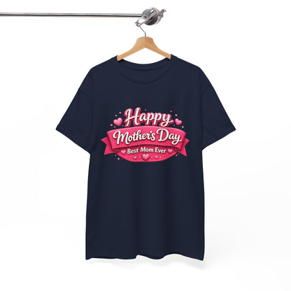 Mother's Day T-Shirt - "Happy Mother's Day Best Mom Ever" Pink Ribbon Design