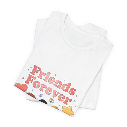 Friends Forever Tee — Cute Friendship Graphic T-Shirt
