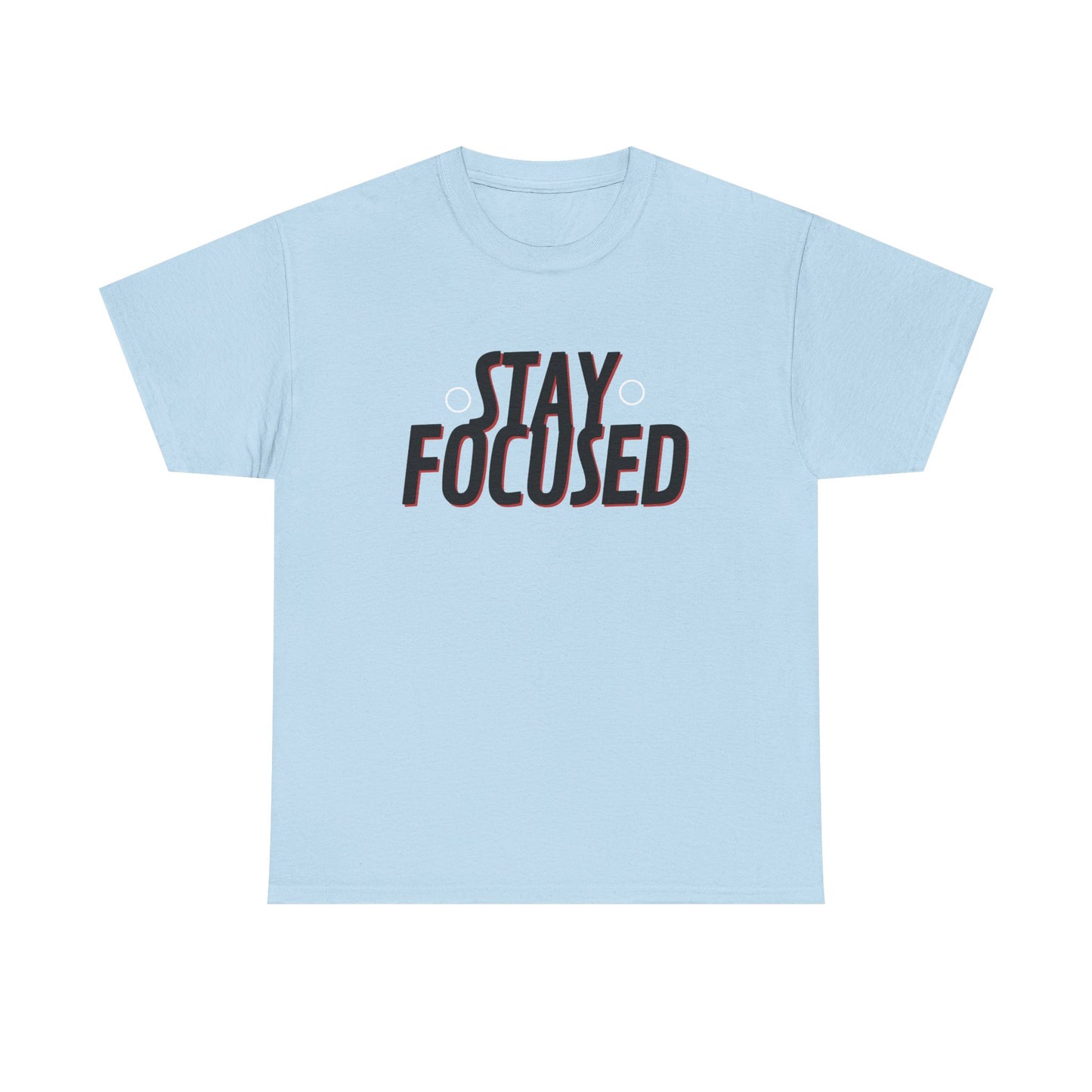 Stay Focused Unisex Heavy Cotton Tee, Motivational Shirt, Inspirational T-Shirt, Everyday Wear, Gifts for Students, Casual Outfit