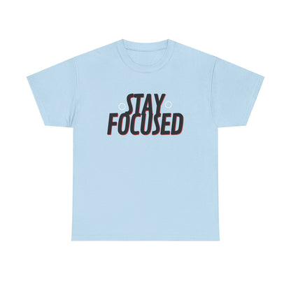 Stay Focused Unisex Heavy Cotton Tee, Motivational Shirt, Inspirational T-Shirt, Everyday Wear, Gifts for Students, Casual Outfit
