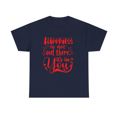 Happiness Affirmation Tee, Unisex Cotton Shirt, Positive Quote Graphic Tee, Gift for Friends, Motivational T-Shirt, Inspiring Apparel