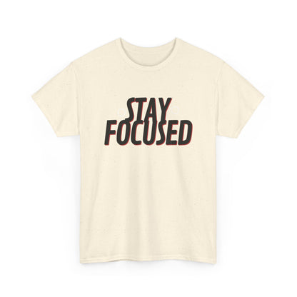 Stay Focused Unisex Heavy Cotton Tee, Motivational Shirt, Inspirational T-Shirt, Everyday Wear, Gifts for Students, Casual Outfit