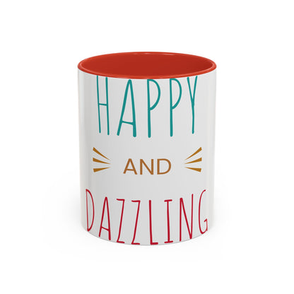 Happy and Dazzling Accent Coffee Mug — Inspirational Ceramic Tea Cup (11/15oz)