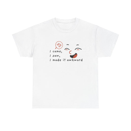 Awkward Humor Tee, Funny T-Shirt, Gift for Friends, Casual Wear, Ice Breaker Shirt, Quirky Graphic Tee shirt