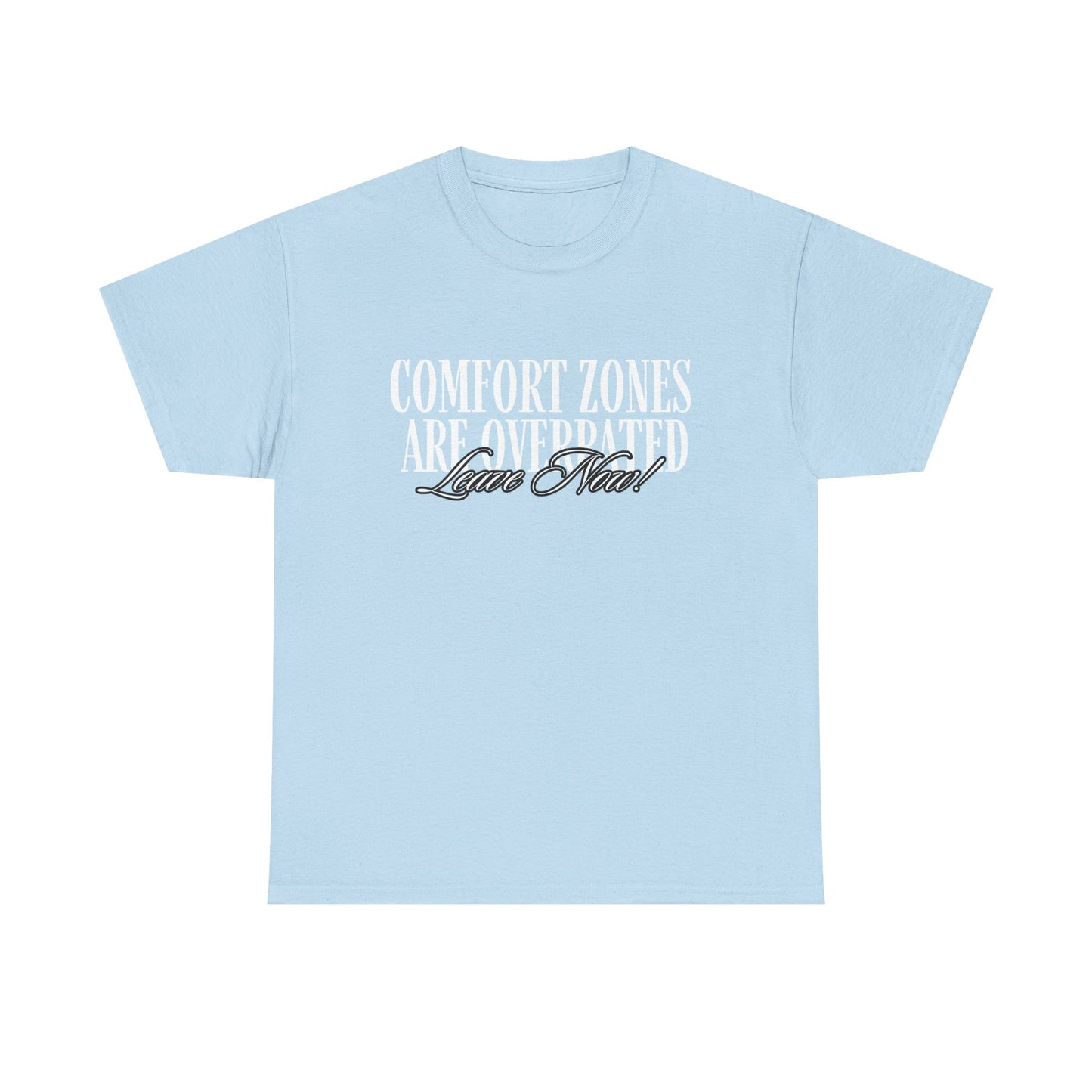 Comfort Zone Overrated Unisex Tee, Graphic Tee, Funny Shirt, Gift for Introvert, Leave Now Shirt, Minimalist Tee