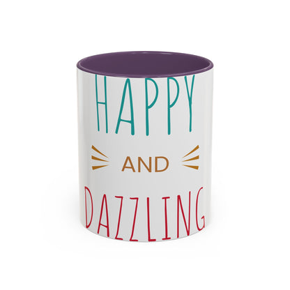 Happy and Dazzling Accent Coffee Mug — Inspirational Ceramic Tea Cup (11/15oz)