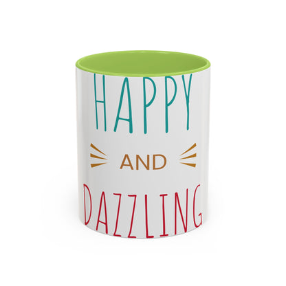 Happy and Dazzling Accent Coffee Mug — Inspirational Ceramic Tea Cup (11/15oz)