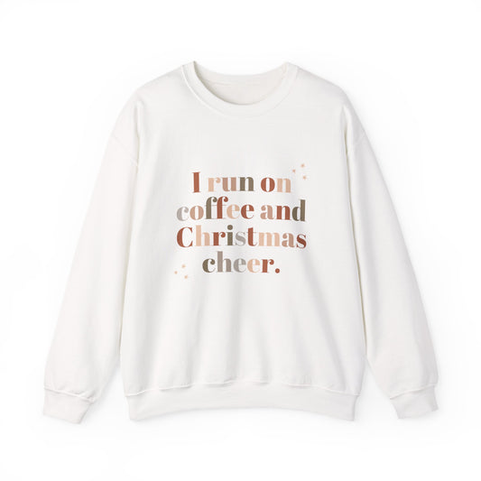 I Run on Coffee and Christmas Cheer Sweatshirt, Holiday Gift, Cozy Crewneck, Unisex Christmas Apparel, Winter Fashion, Warm Layer